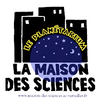 La Maison des Sciences